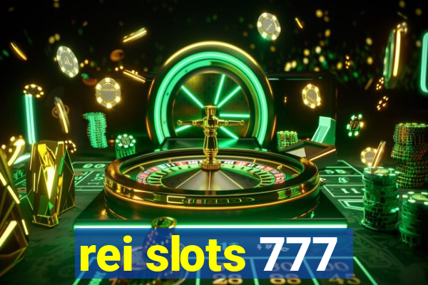 rei slots 777